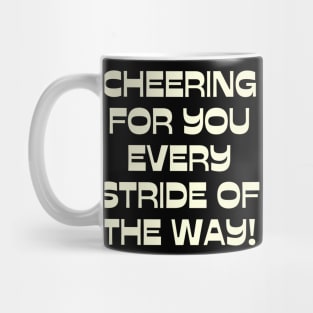 Cheering for you every stride of the way! Mug